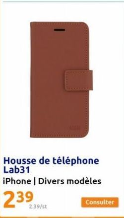 2.39/st  Housse de téléphone Lab31  iPhone | Divers modèles  239 