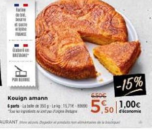 farine  de b  DOU  sucre  arige  FRANCE  Habardon BEWONE  PER BEURRE  Kouign amann  6 parts La boite de 350p-Lekp 15/16-89690 odg  6506  w  -15%  50 d'économie 