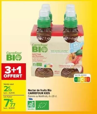 carrefour  bio  3+1  offert  vendu sou  259  le l: 3,24 €  les 4 pour  111€  lel: 243 €  carrefour  bio  l  nectar de pomme van appel  tre  sans sucres ajoutes tonerlawan  nectar de fruits bio carrefo