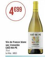 Vin de France blanc sec L'envolée CAU-HA-PE 75cl Le litre 6665  CAU-MA-PE  LEVOL 