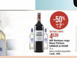 13  BEAR PARLI  -50% 2⁰  SOIT PAR 2 L'UNITÉ:  4€39  AOP Bordeaux rouge Beaux Parleurs CHARLES & CESAR 75 dl 
