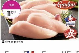 LE KG  11€99  Filets de poulet x6  le Gaulois  VOLAILLE FRANCAISE  level ange 