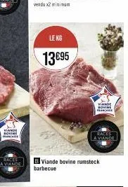 viande sovine a  races a viande  le kg  13€95  viande soving mas  races la viande  b viande bovine rumsteck barbecue 