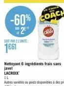 -60%  2e  sor le  soit par 2 l'unite:  1661  nettoyant 6 ingrédients frais sans javel lacroix 