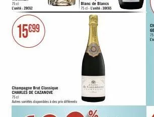 champagne brut classique charles de cazanove 75 cl  autres variétés disponibles à des prix différents  blanc de blancs 75 cl-l'unité:30€65 