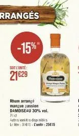 -15%"  soit l'unité:  21629  rhum arrange mangue passion damoiseau 30% vol. 7d  autres varios disponibles le lit 30041-l'unité: 25€35 