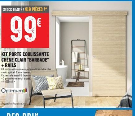 STOCK LIMITÉ! 419 PIÈCES!*  99€  KIT PORTE COULISSANTE CHÊNE CLAIR "BARBADE" + RAILS  Kit porte coulissante en applique décor chêne clair + rails optirail 2 amortisseurs.  Caches rails assorti à la po