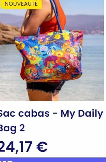nouveauté  sac cabas - my daily  bag 2  24,17 € 