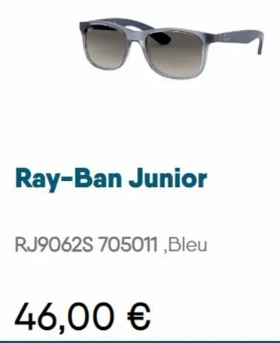 ray-ban junior  rj9062s 705011, bleu  46,00 € 