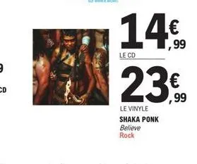 le cd  le vinyle shaka ponk believe  rock  1,99  € ,99 