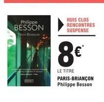 philippe besson  pari-briançon  huis clos rencontres suspense  8€  le titre paris-briançon philippe besson 