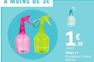 €  1,50  L'UNITÉ  SPRAY 1 L  En plastique, Coloris  assortis 