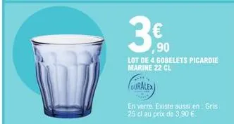 3€⁹0  lot de 4 gobelets picardie  marine 22 cl  duralex  en verre. existe aussi en: gris 25 cl au prix de 3,90 € 