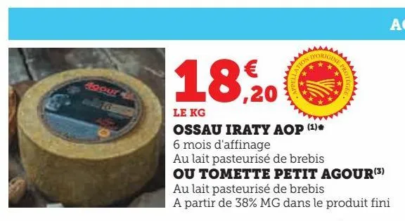 ossau iraty aop  ou tomette petit agour