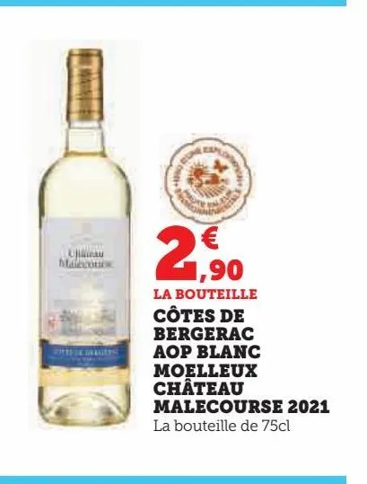 côtes de  bergerac  aop blanc  moelleux  château  malecourse 2021