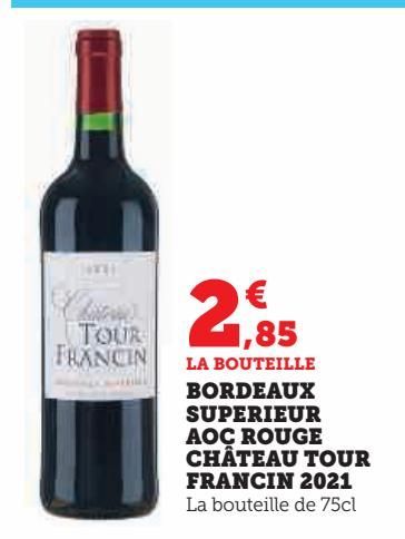 BORDEAUX  SUPERIEUR  AOC ROUGE  CHÂTEAU TOUR  FRANCIN 2021