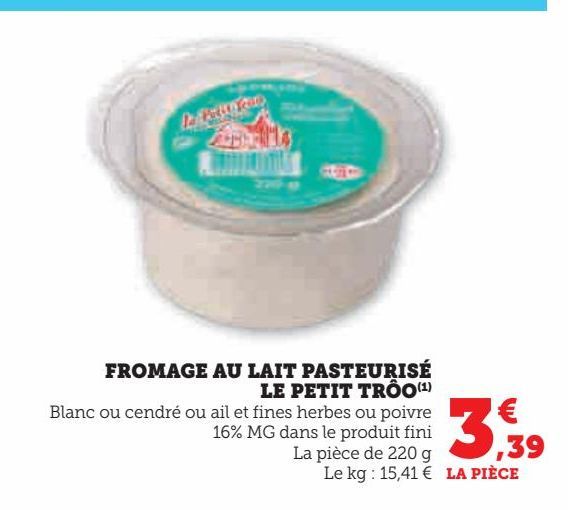 FROMAGE AU LAIT PASTEURISÉ LE PETIT TRÔO