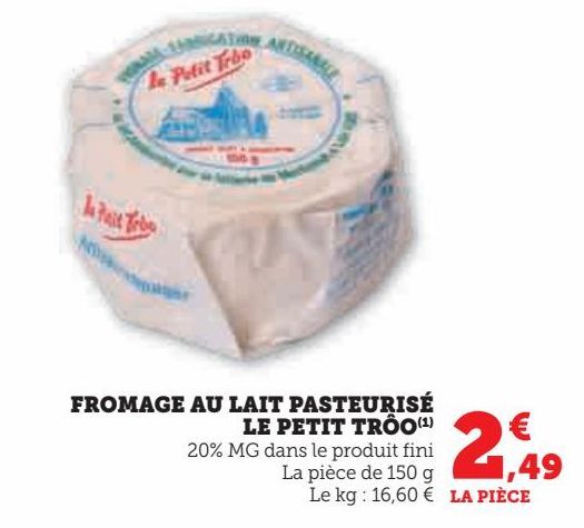 FROMAGE AU LAIT PASTEURISÉ LE PETIT TRÔO