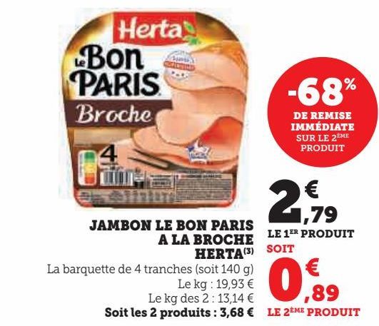 JAMBON LE BON PARIS  A LA BROCHE  HERTA