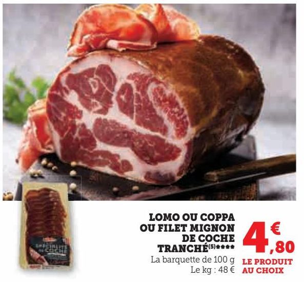 LOMO OU COPPA OU FILET MIGNON DE COCHE TRANCHÉ