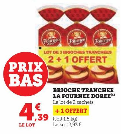 BRIOCHE TRANCHEE LA FOURNEE DOREE