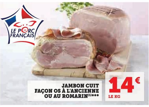 JAMBON CUIT FAÇON OS À L'ANCIENNE OU AU ROMARIN