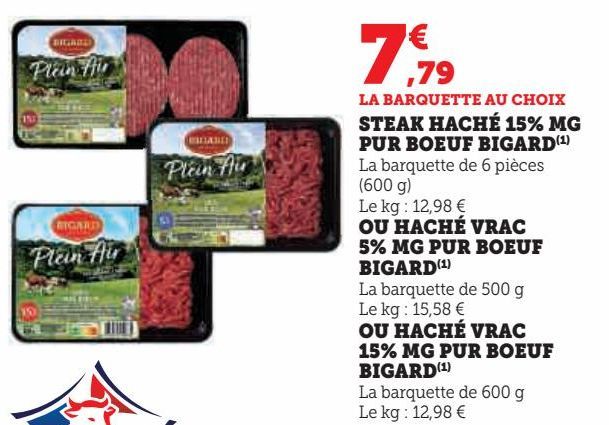 STEAK HACHÉ 15% MG PUR BOEUF BIGARD, OU HACHÉ VRAC 5% MG PUR BOEUF BIGARD OU HACHÉ VRAC 15% MG PUR BOEUF BIGARD