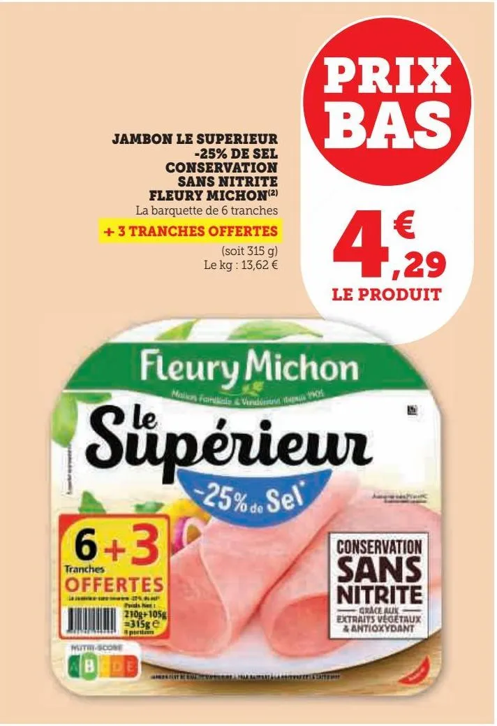 jambon le superieur -25% de sel conservation sans nitrite fleury michon