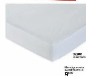 le plus imperméable  protège-matelas budget 90x190 cm  9€99 