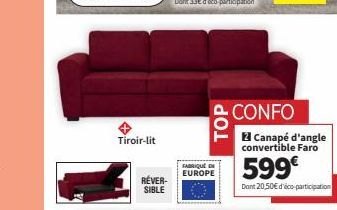 Tiroir-lit  REVER-SIBLE  TOP  FABRIQUE EUROPE  CONFO  2 Canapé d'angle convertible Faro  599€  Dont 20,50€ d'éco-participation 