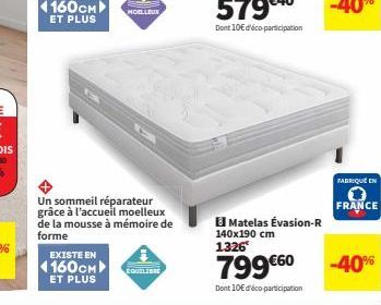 Un sommeil réparateur grâce à l'accueil moelleux de la mousse à mémoire de forme  EXISTE EN  4160CM  ET PLUS  MOELLEUX  COUTLIBEE  Matelas Évasion-R 140x190 cm 1326  799€60  Dont 10€ d'éco-participati