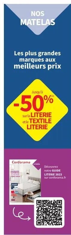 nos matelas  les plus grandes marques aux meilleurs prix  jusqu'à  -50%  191  sur la literie et le textile literie  conforama liti  les marques expertes tent chez vous  découvrez notre guide  literie 