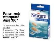 pansements waterproof aqua 360°  14 pansements de 3 tailles assorties  6 pansements 22 x 28 mm,  6 pansements 26 x 57 mm,  2 pansements 32 x 63 mm. 9466203 9,07€  nexcare 