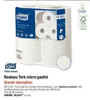 tork  se  tork think abesti.  rouleau tork micro gaufré  grande absorption.  ref 12291. pure ouate de cellulose micro-embossée, 2 plis. qualité premium. petit conditionnement pour gain de place. roule