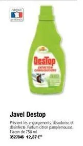 destop  inter  javel destop  prévient les engorgements, désodorise et désinfecte. parfum citron pamplemousse flacon de 750 ml 3527846 12,37 € 