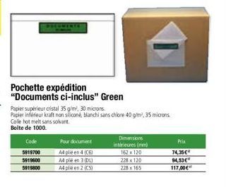 Pochette expédition "Documents ci-inclus" Green  Papier inférieur kraft non siliconé, blanchi sans chlore 40 gm², 35 microns  Colle hot melt sans solvant.  Boite de 1000.  Code 5919700 5919600 5919800