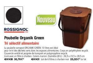 Nouveau  ROSSIGNOL  Poubelle Organik Green  Tri sélectif alimentaire  La poubelle compost ORGANIK GREEN 10 litres est idéal  pour le tri des déchets verts dans les espaces alimentaires. Corps en polyé