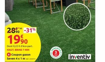 (4  28% -31%  1990  Dont 0,22 € d'éco-part. HAUT. BRINS 7 MM  Coupon gazon Seven 4 x 1 m 20174  SPANITA  inventiv 