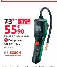 73€ -17%  55%  dont 0,50 € d'éco-part.  ● pompe à air sans fil 3,6 v  4310  bosch  e 