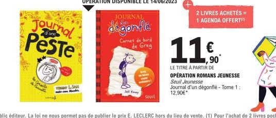 Journal Peste  27  de Ponnitte Conaile  LSAM  Soll Kaney  Carnet de bord de Greg  OPÉRATION DISPONIBLE LE 14/06/2023  JOURNAL  dégonflé  Sevil  2 LIVRES ACHETÉS = 1 AGENDA OFFERT(²  11€  ,90*  LE TITR