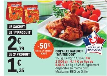 CoAiles  LE SACHET LE 1" PRODUIT  2,90  (11)  CoAiles  79  LE 2º PRODUIT  1,€  ,35  -50%  SUR LE 20 PRODUIT  ACHETE  VOLAILLE  COQ'AILES NATURE FRANÇAISE "MAÎTRE COQ" 