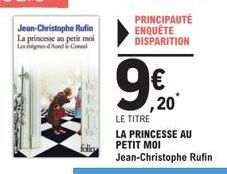 Jean-Christophe Rufin La princesse au petit moi |Le migre Mali Corval  folicy  PRINCIPAUTÉ ENQUÊTE DISPARITION  ,20 
