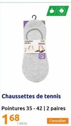sneaker socks  2  Chaussettes de tennis  Pointures 35-42 | 2 paires  1.68/st  Consulter 