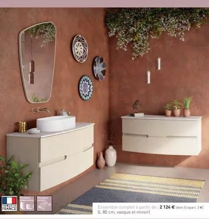 fabryles france  ensemble complet à partir de 2 124 € dont ecoparts. 3€) il 80 cm, vasque et miroir] 