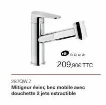 nfca u  209,90€ ttc  287ow.7  mitigeur évier, bec mobile avec douchette 2 jets extractible 