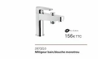 nf dau  156€ ttc  287qq.0  mitigeur bain/douche monotrou 