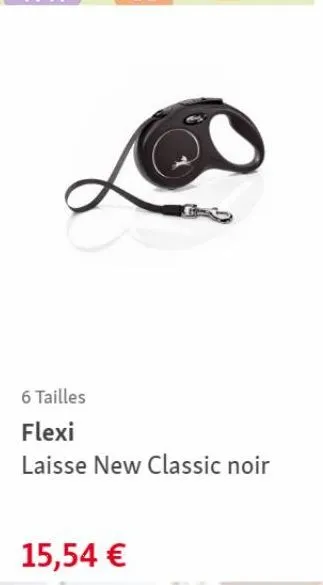 6 tailles  flexi  laisse new classic noir  15,54 € 