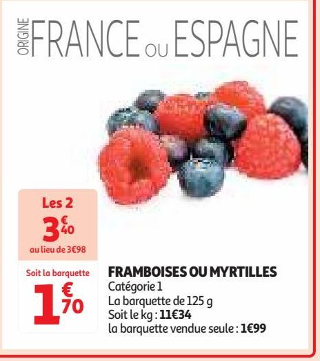 FRAMBOISES OU MYRTILLES