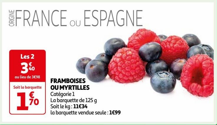 FRAMBOISES OU MYRTILLES