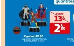 figurine led dc  superman, wonder woman,  batman, flash et joker  l'unité  13  2%0 